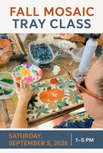 2026 SEPTEMBER - Fall Mosaic Tray Workshop