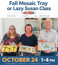 2026 OCTOBER -  Fall Mosaic Tray or Lazy Susan Workshop